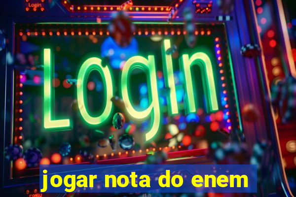 jogar nota do enem